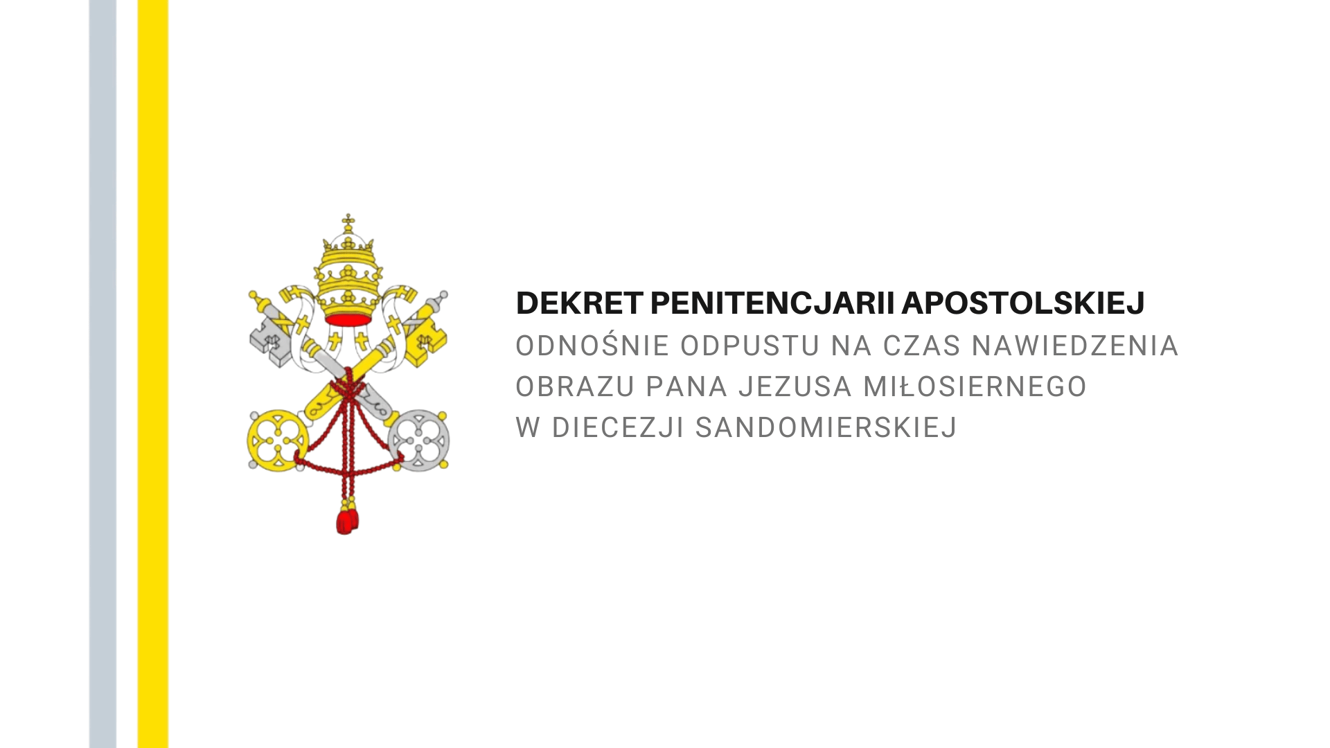 Dekret Penitencjarii Apostolskiej odnośnie odpustu na czas nawiedzenia obrazu Pana Jezusa Miłosiernego w Diecezji Sandomierskiej
